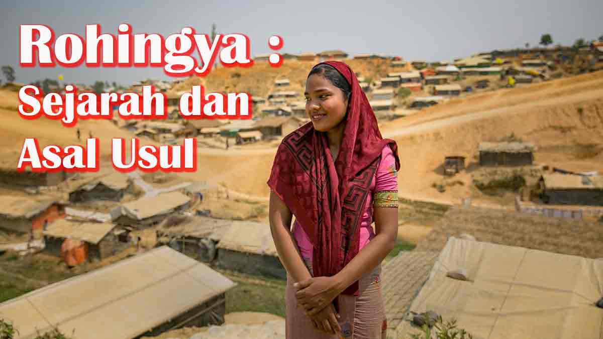 Tentang Rohingya Sejarah dan Asal Usul